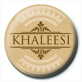 Game of Thrones Khaleesi button badge product photo