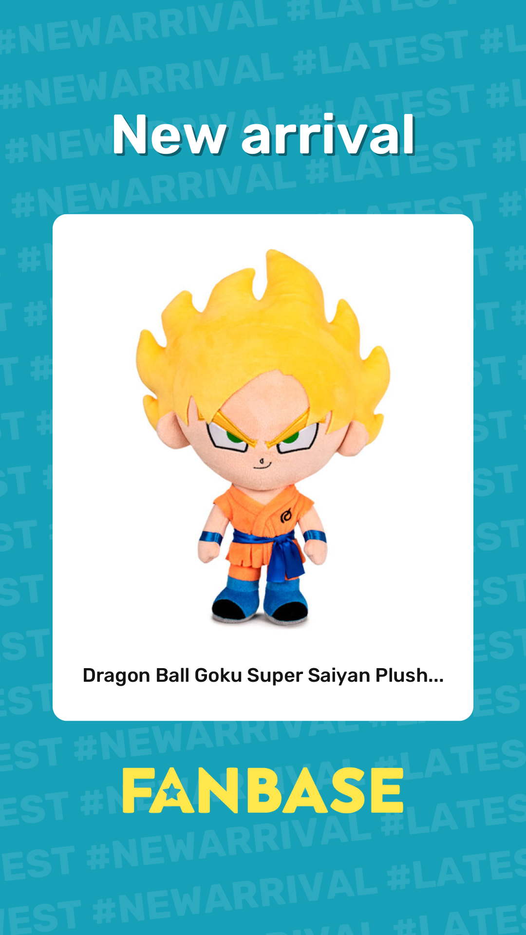 New arrival: Dragon Ball Goku Super Saiyan Plush...