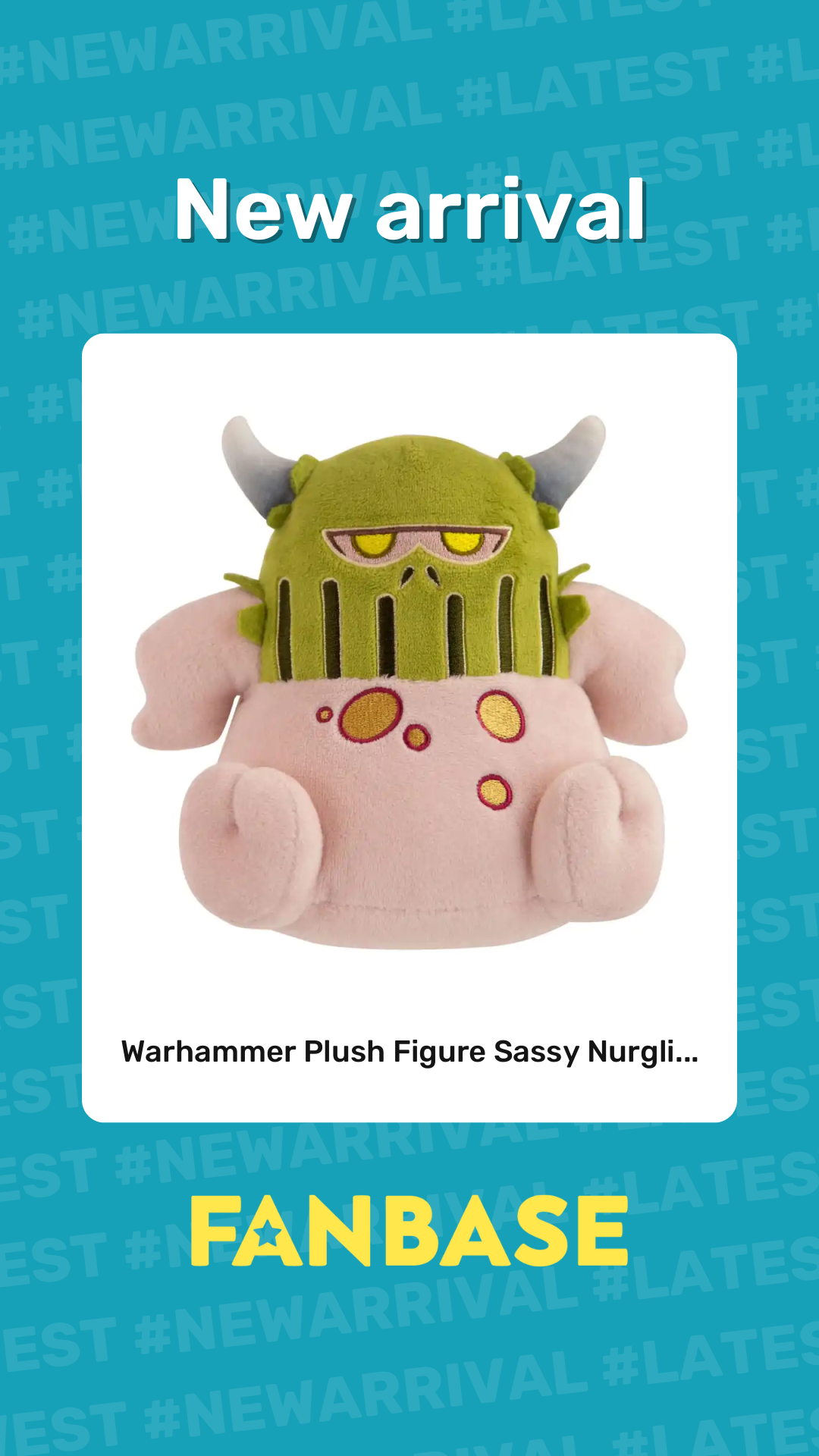 New arrival: Warhammer Plush Figure Sassy Nurgli...