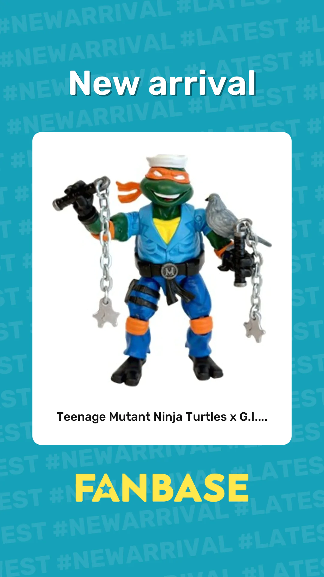 New arrival: Teenage Mutant Ninja Turtles x G.I....