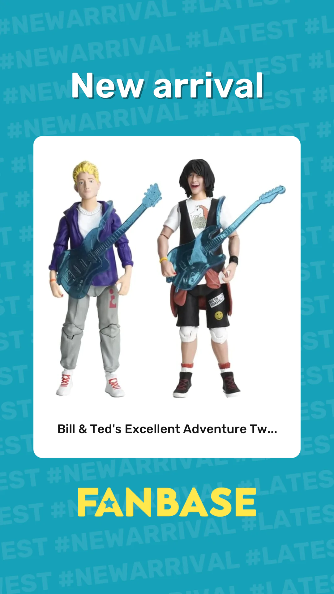 New arrival: Bill & Ted's Excellent Adventure Tw...