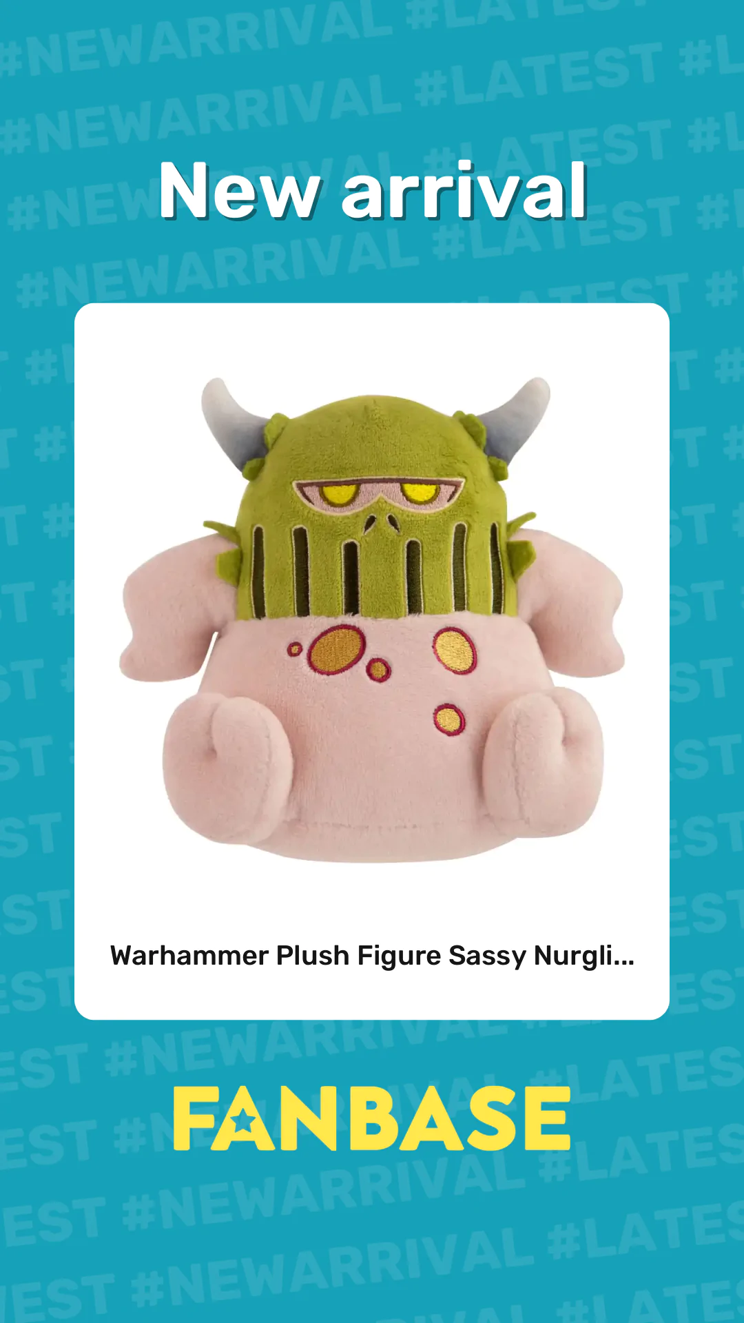 New arrival: Warhammer Plush Figure Sassy Nurgli...