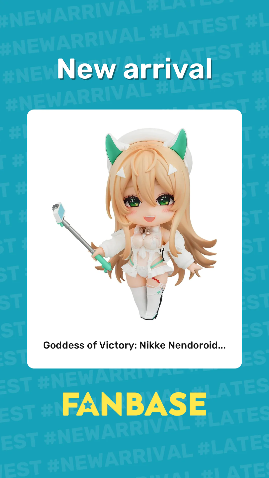 New arrival: Goddess of Victory: Nikke Nendoroid...