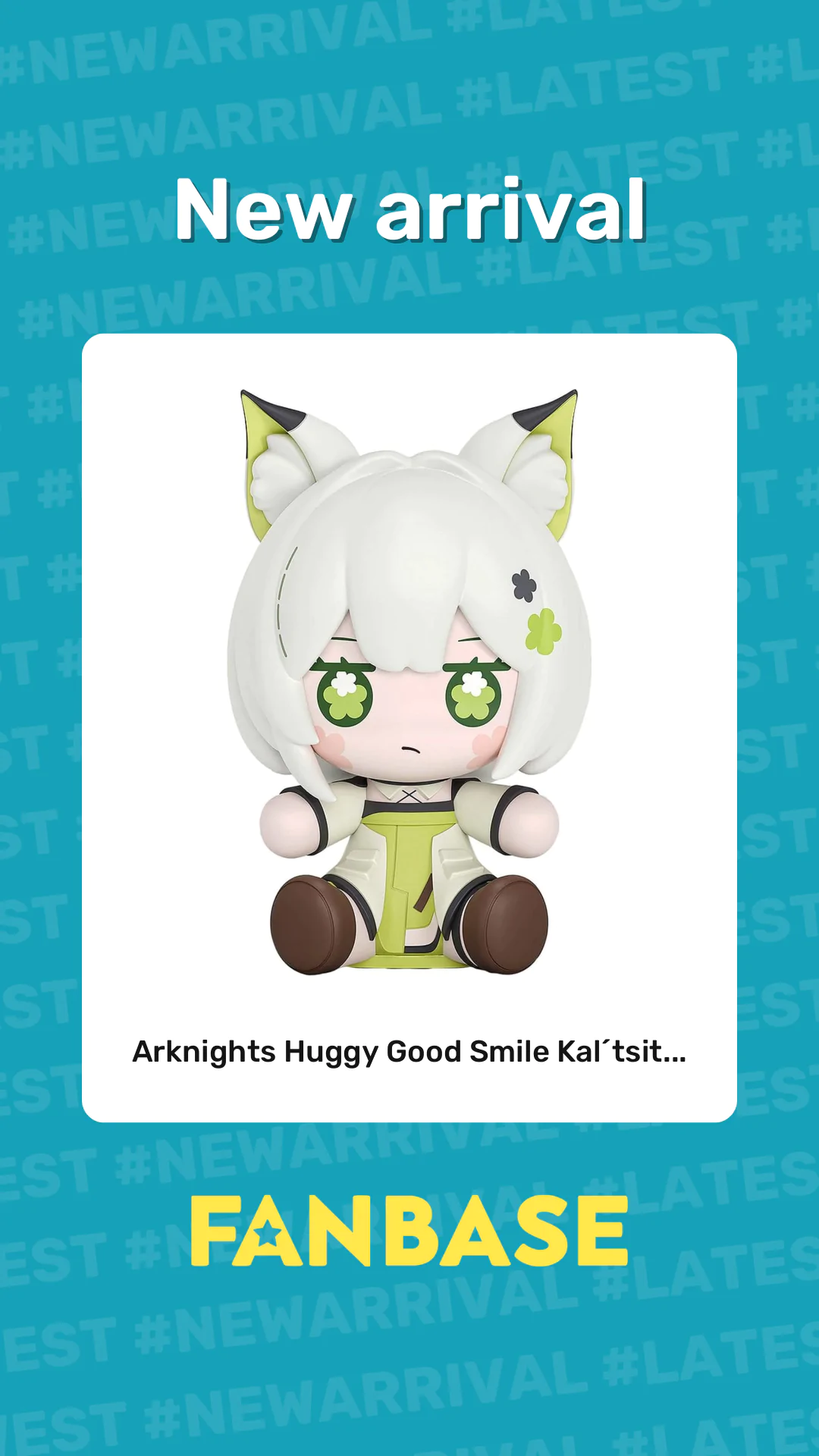 New arrival: Arknights Huggy Good Smile Kal´tsit...