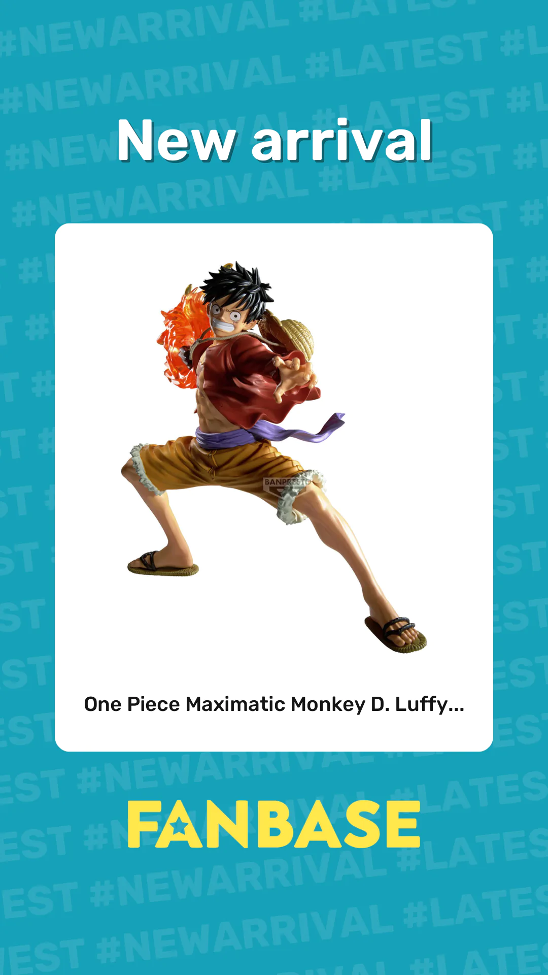 New arrival: One Piece Maximatic Monkey D. Luffy...