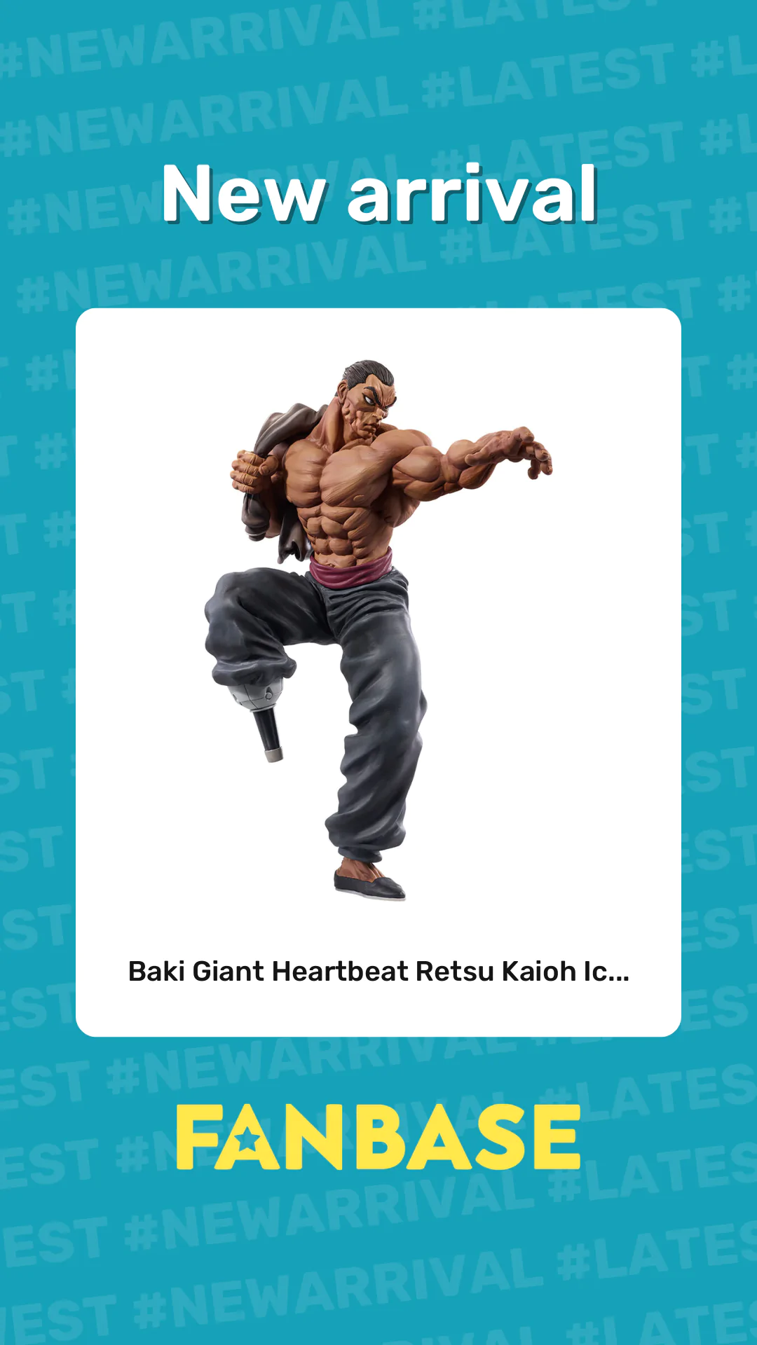 New arrival: Baki Giant Heartbeat Retsu Kaioh Ic...